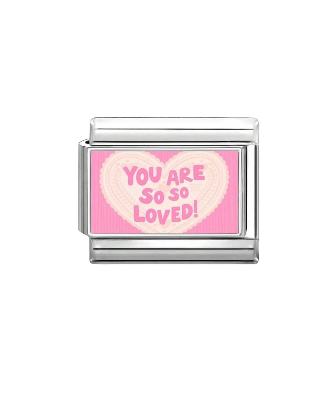 You’re so loved Charm